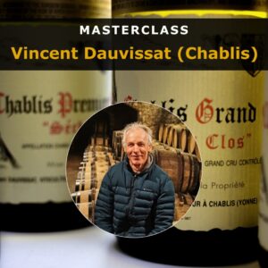 Masterclass: Vincent Dauvissat (Chablis) 04-08-2024