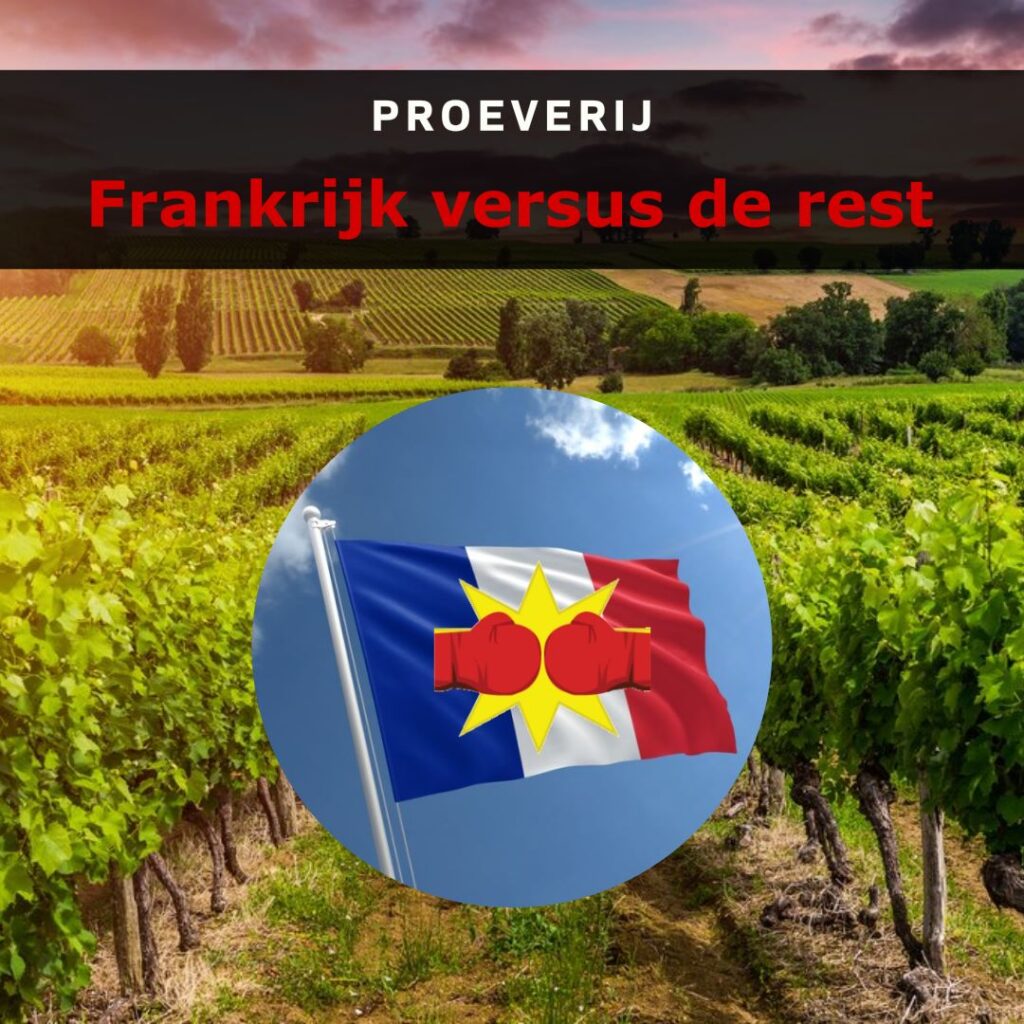 Proeverij:  Frankrijk versus de Rest  24-05-2023