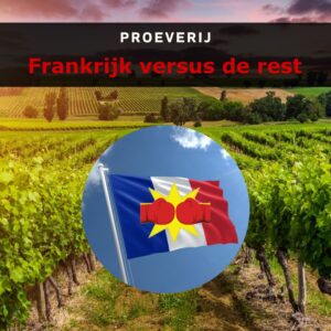 Proeverij:  Frankrijk versus de Rest  24-05-2023